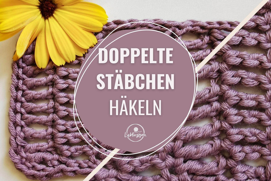 Doppelte Stäbchen häkeln - Lektion 6