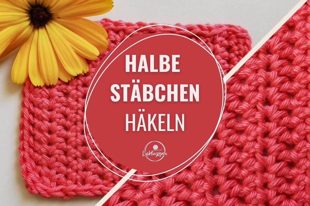 Grafik mit Text "Halbe Stäbchen häkeln" vor einer Maschenprobe aus halben Stäbchen mit rotem Garn und einer Blume.