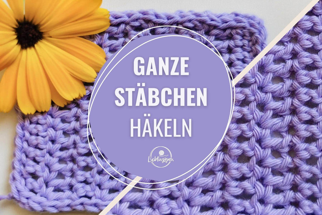 Grafik mit Text "Ganze Stäbchen häkeln" vor einer violetten Maschenprobe aus ganzen Stäbchen neben einer Blume.
