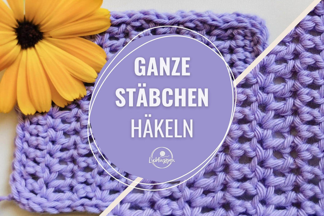 Ganze Stäbchen häkeln - Lektion 5